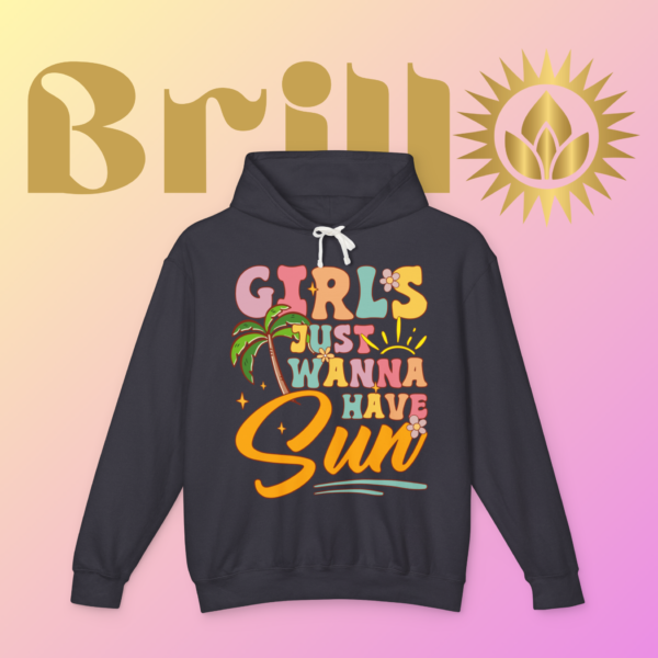 "Girls Just Wanna Have Sun Hoodie" - Image 2