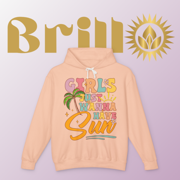 "Girls Just Wanna Have Sun Hoodie" - Image 3